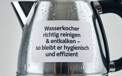Wasserkocher richtig reinigen & entkalken – So bleibt er hygienisch und effizient